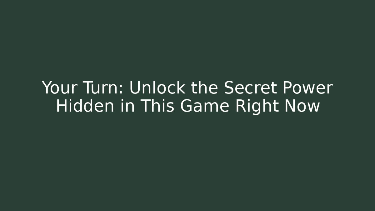 Your Turn: Unlock the Secret Power Hidden in This Game Right Now - Critter Realm
