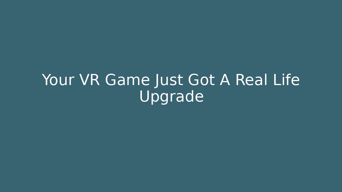Your VR Game Just Got A Real Life Upgrade - Critter Realm