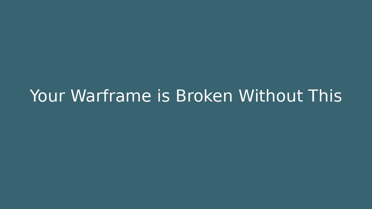 Your Warframe is Broken Without This - Critter Realm