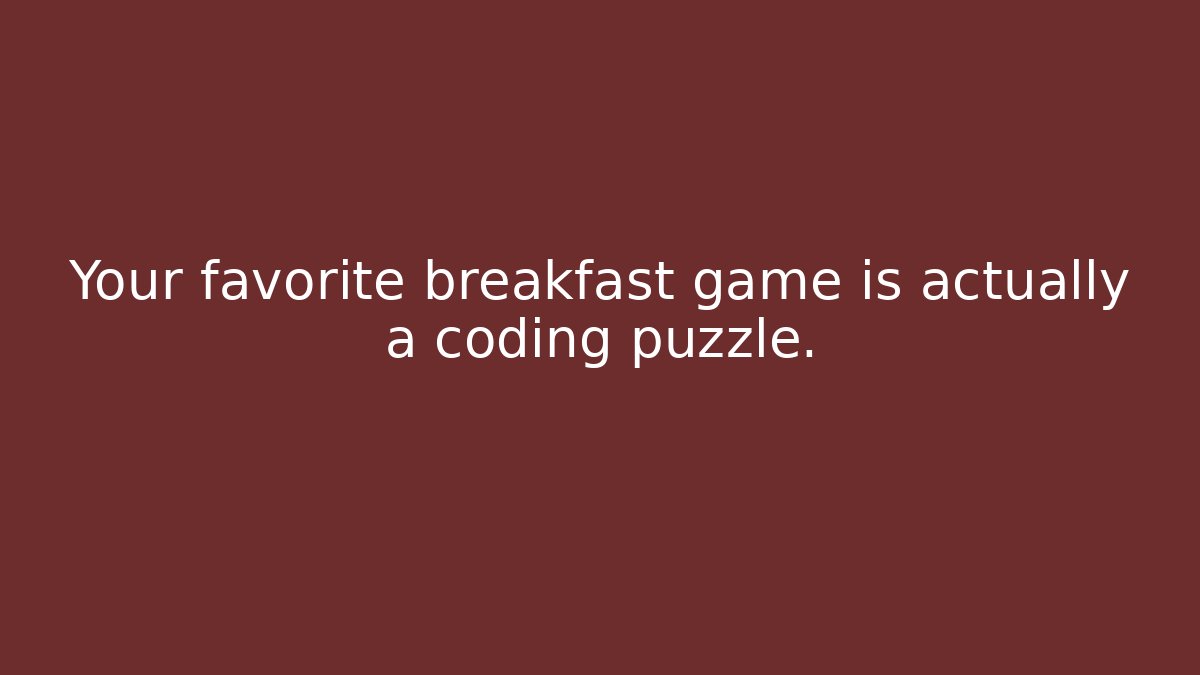 Your favorite breakfast game is actually a coding puzzle. - Critter Realm