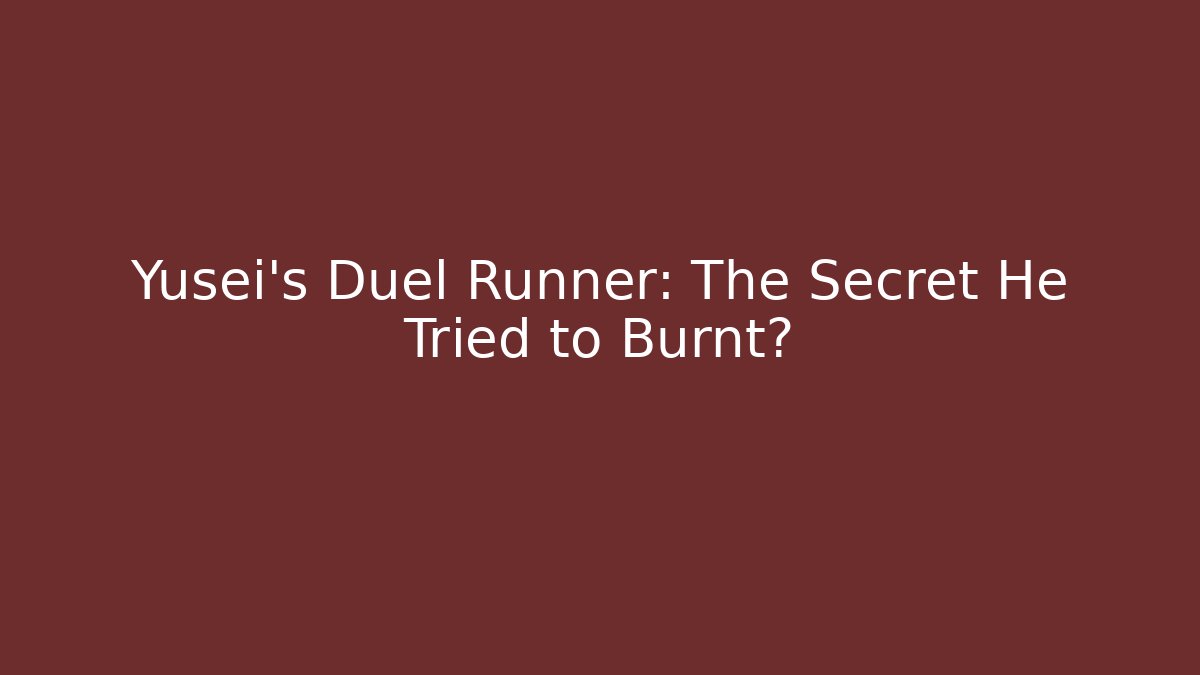 Yusei's Duel Runner: The Secret He Tried to Burnt?