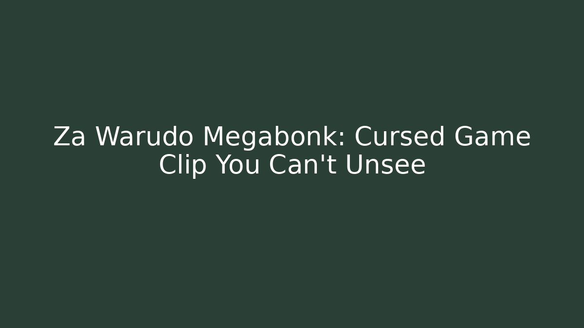 Za Warudo Megabonk: Cursed Game Clip You Can't Unsee