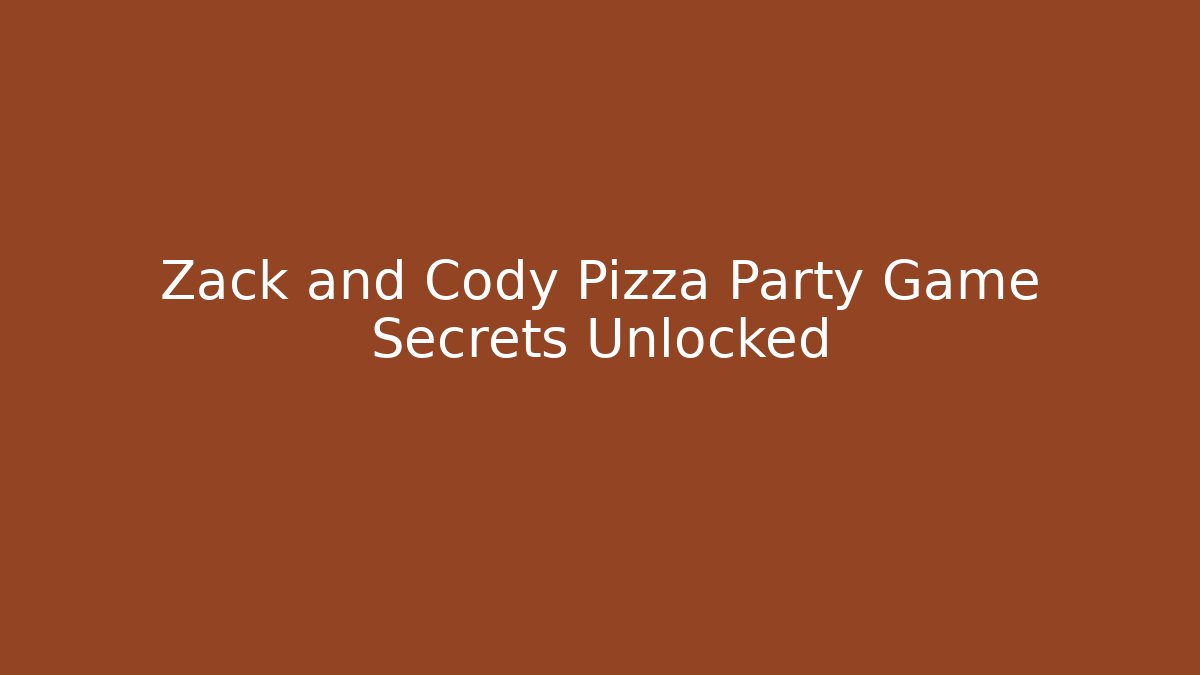Zack and Cody Pizza Party Game Secrets Unlocked