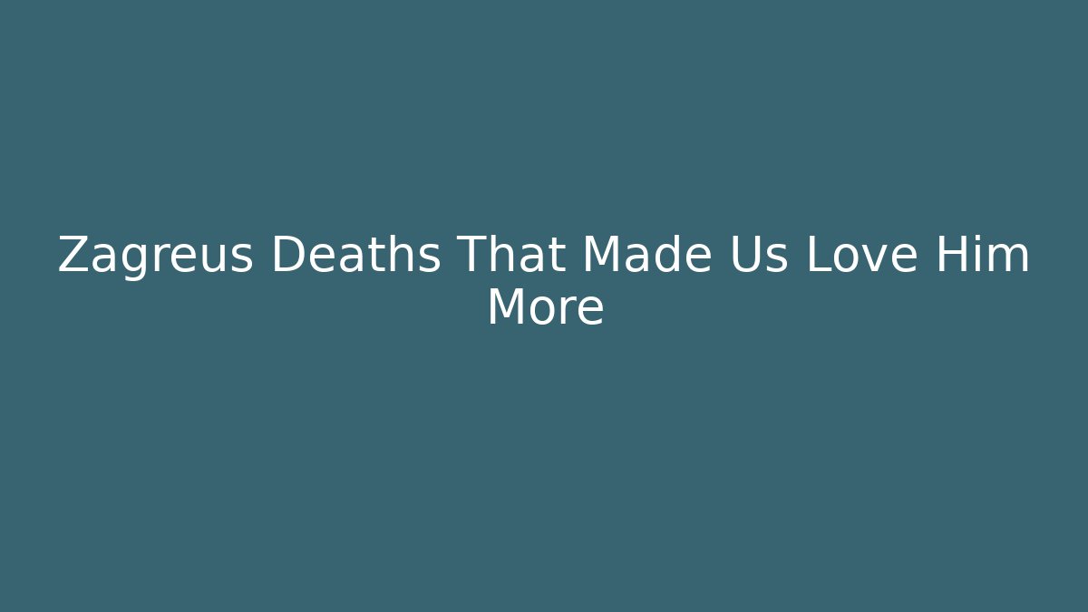 Zagreus Deaths That Made Us Love Him More
