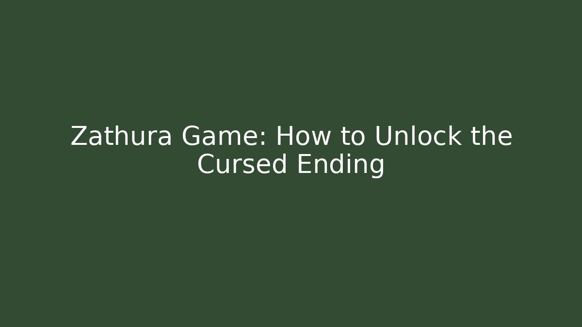 Zathura Game: How to Unlock the Cursed Ending