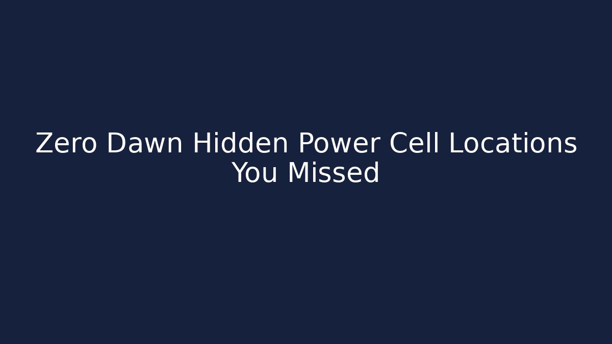 Zero Dawn Hidden Power Cell Locations You Missed