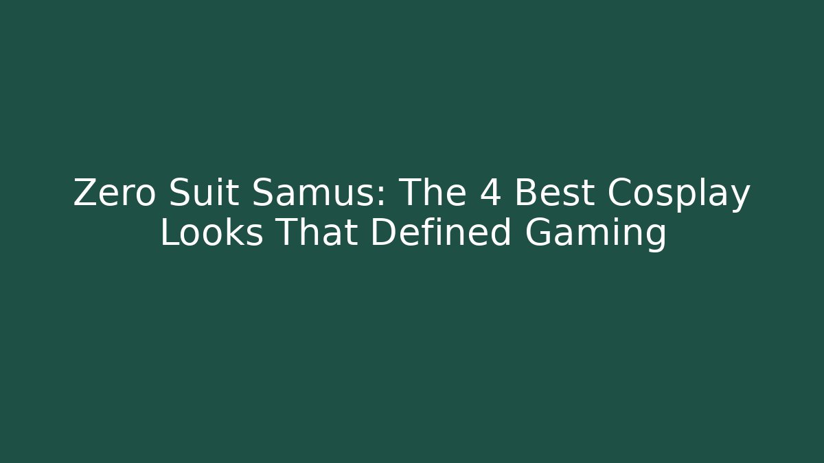 Zero Suit Samus: The 4 Best Cosplay Looks That Defined Gaming