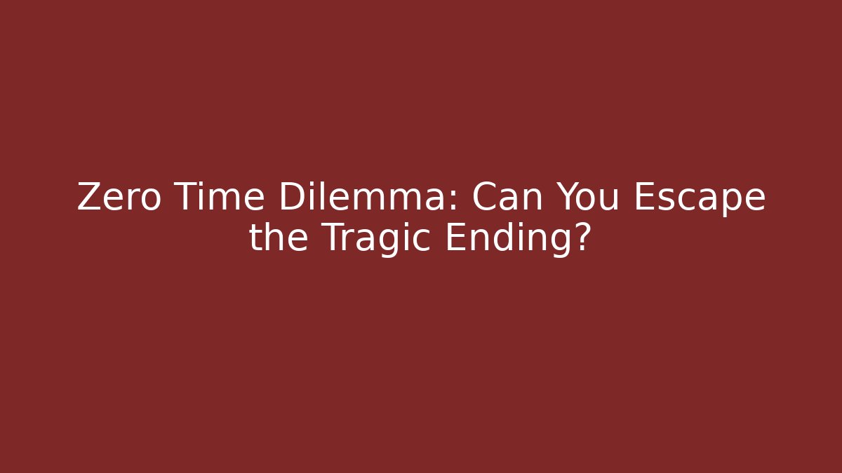 Zero Time Dilemma: Can You Escape the Tragic Ending? - Critter Realm