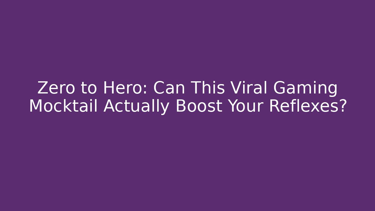 Zero to Hero: Can This Viral Gaming Mocktail Actually Boost Your Reflexes?