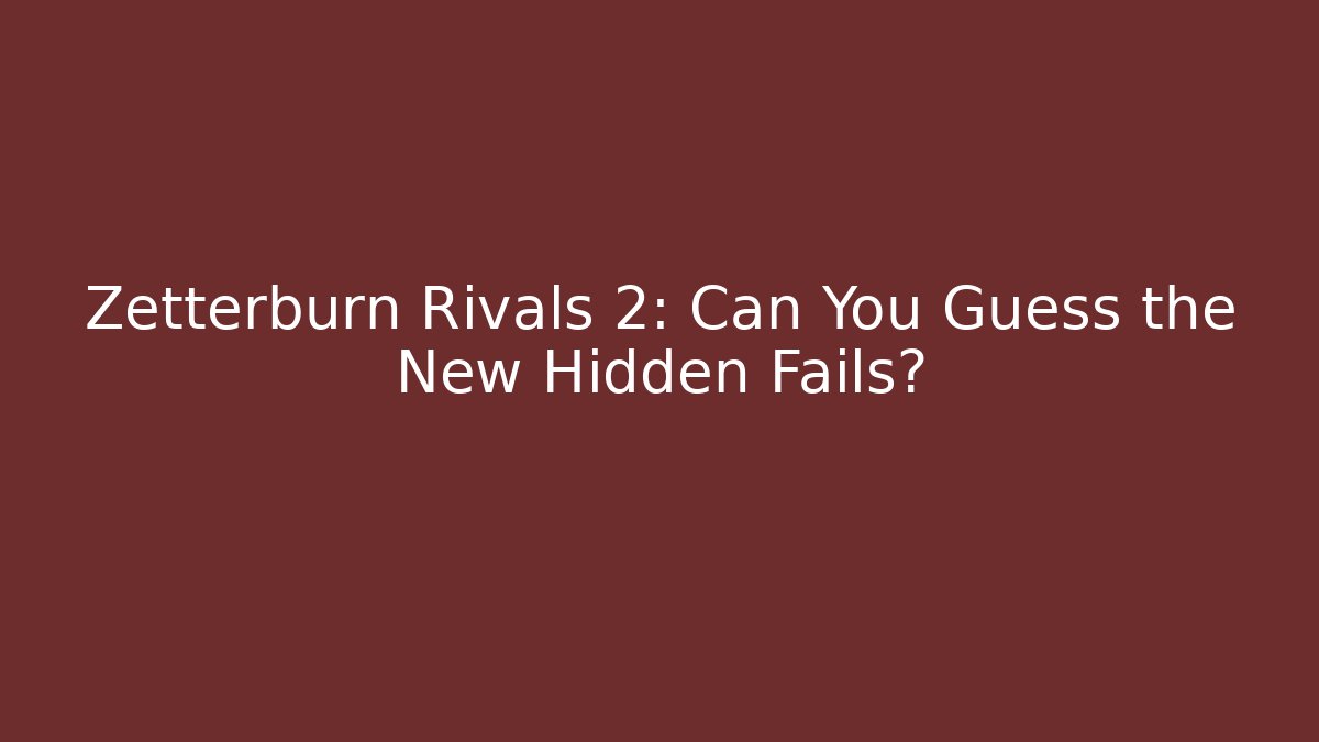 Zetterburn Rivals 2: Can You Guess the New Hidden Fails?
