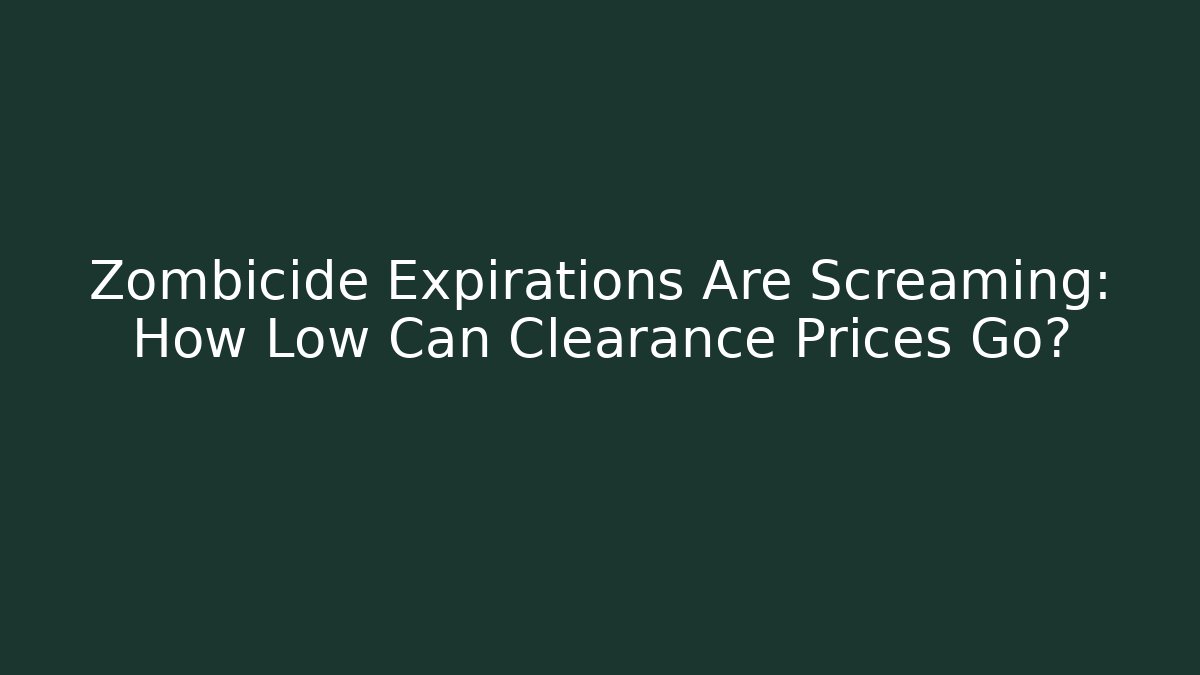 Zombicide Expirations Are Screaming: How Low Can Clearance Prices Go?
