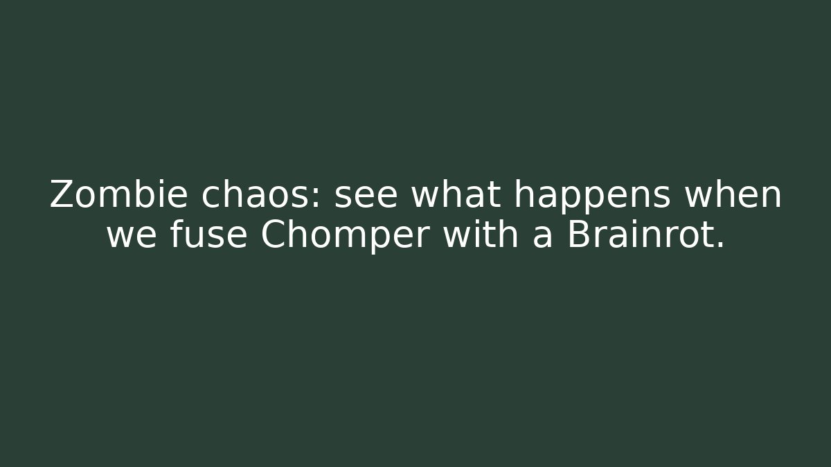 Zombie chaos: see what happens when we fuse Chomper with a Brainrot.