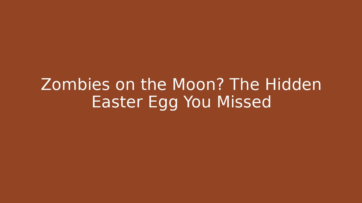 Zombies on the Moon? The Hidden Easter Egg You Missed - Critter Realm