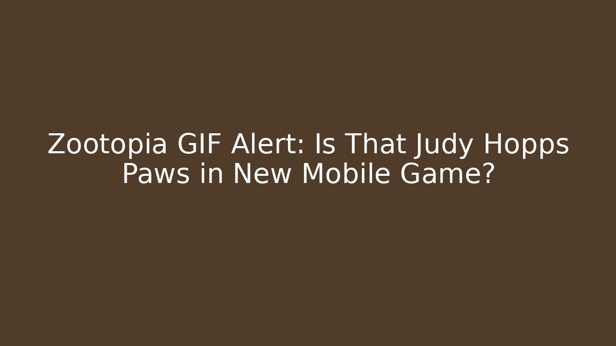 Zootopia GIF Alert: Is That Judy Hopps Paws in New Mobile Game?