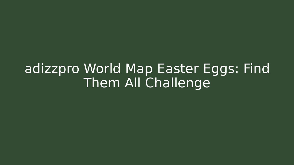 adizzpro World Map Easter Eggs: Find Them All Challenge - Critter Realm