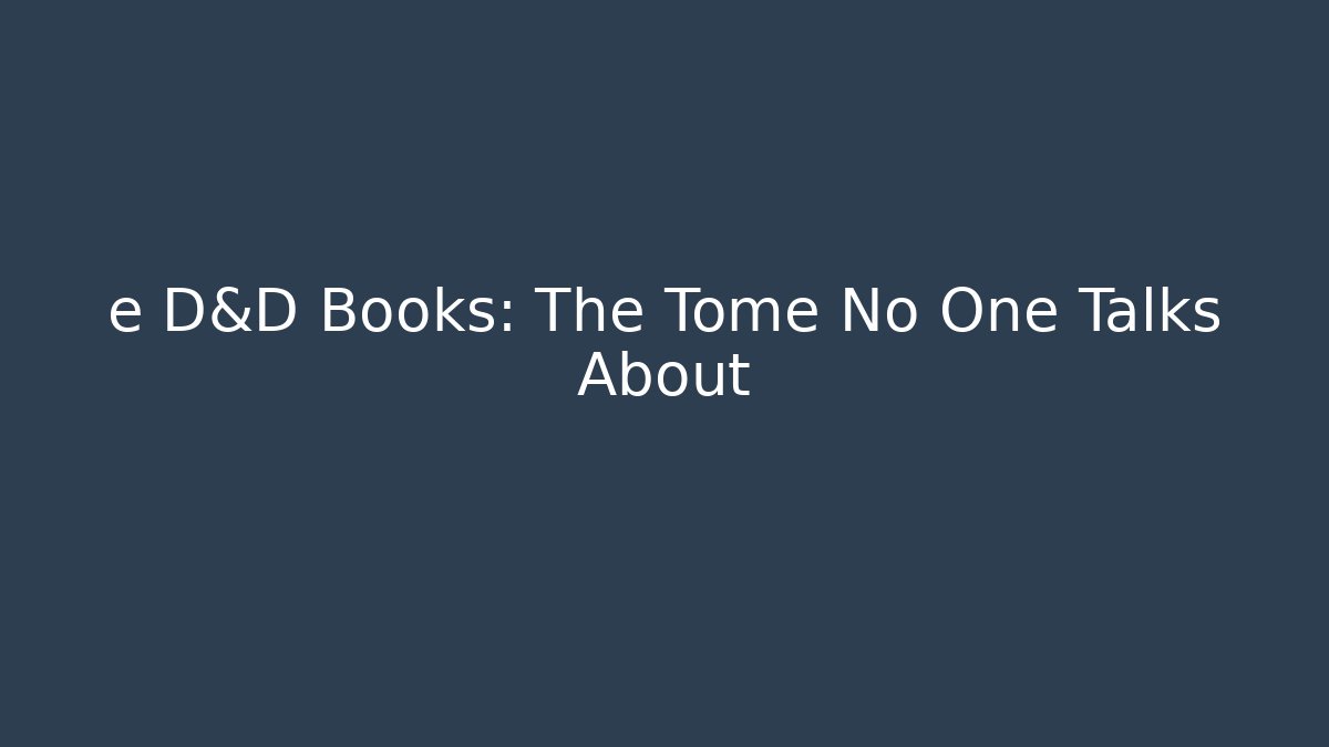 e D&D Books: The Tome No One Talks About