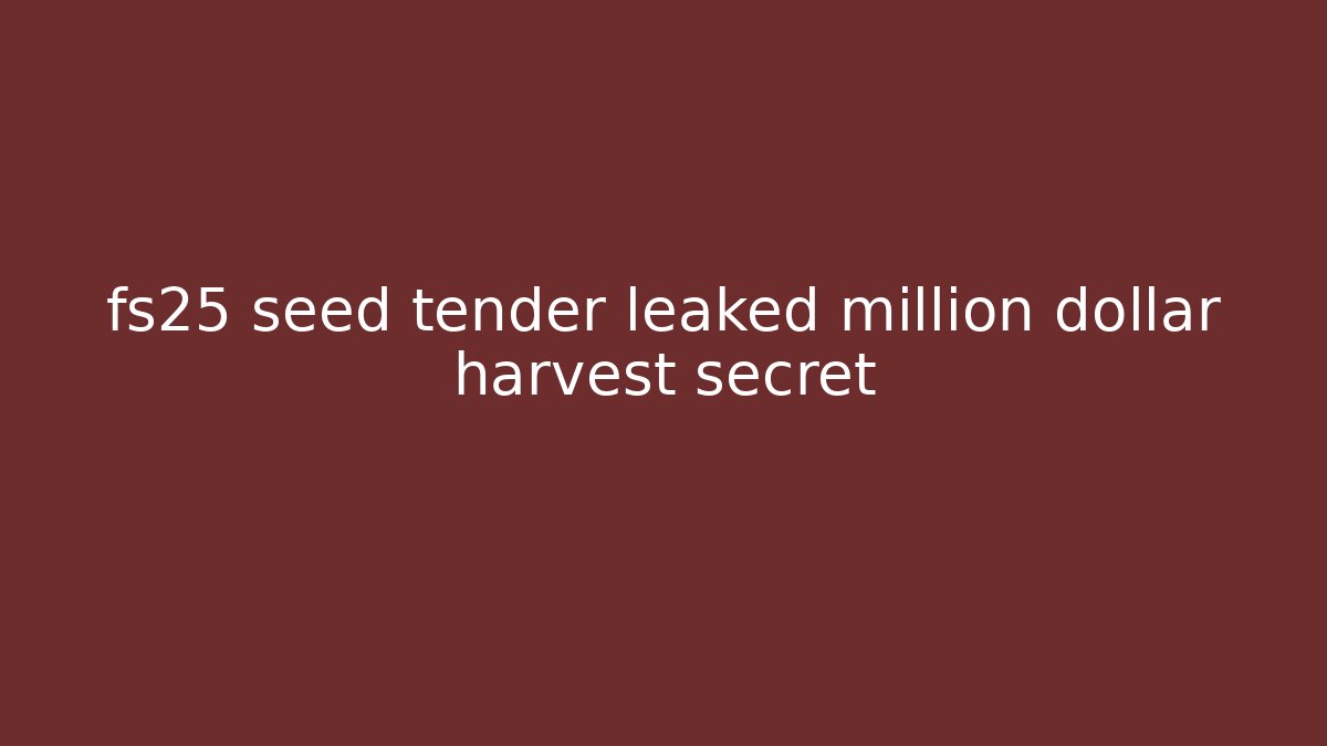 fs25 seed tender leaked million dollar harvest secret - Critter Realm