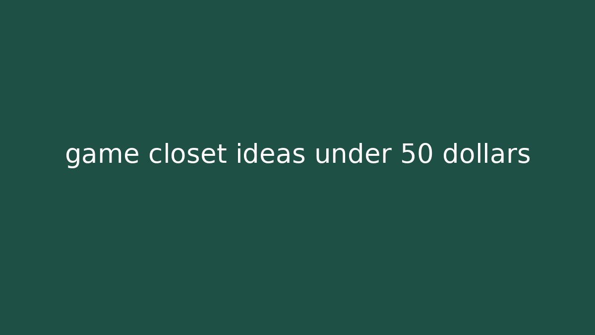 game closet ideas under 50 dollars - Critter Realm