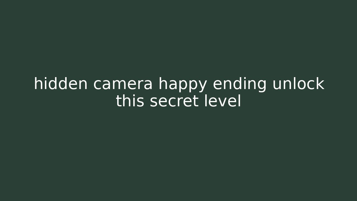 hidden camera happy ending unlock this secret level - Critter Realm