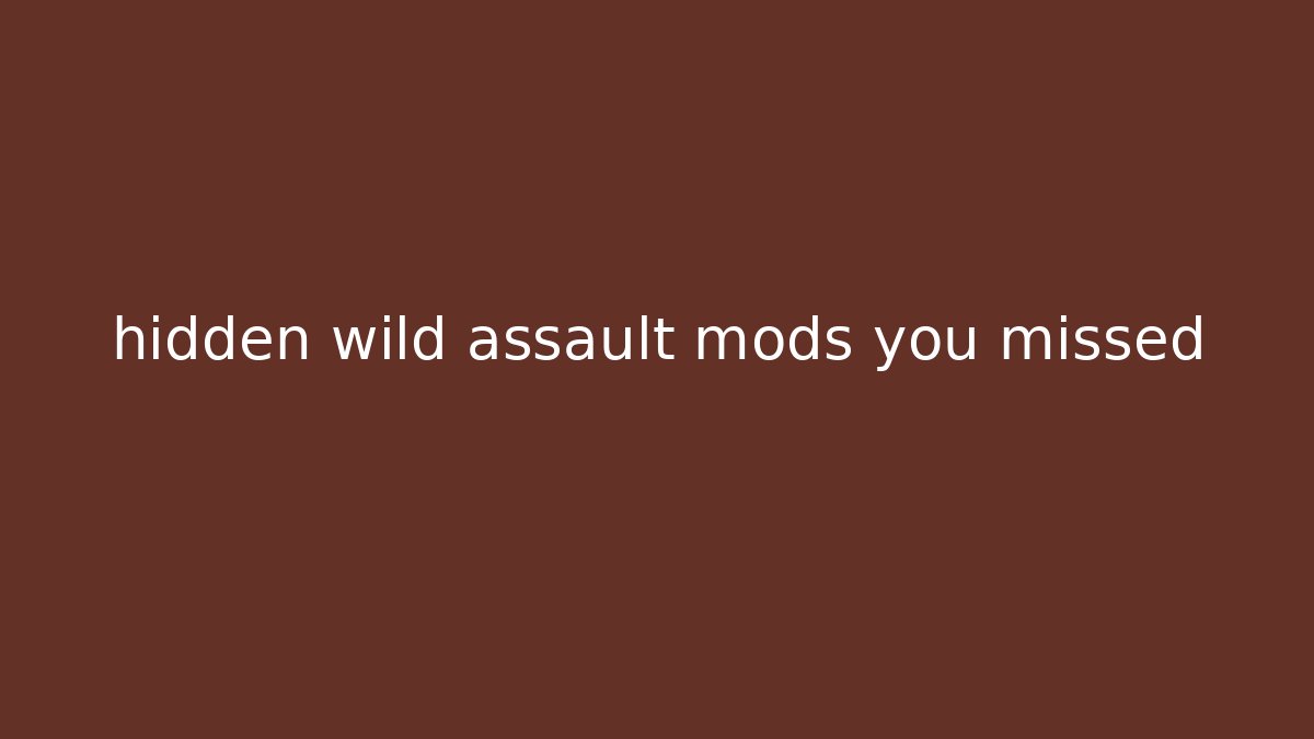 hidden wild assault mods you missed - Critter Realm