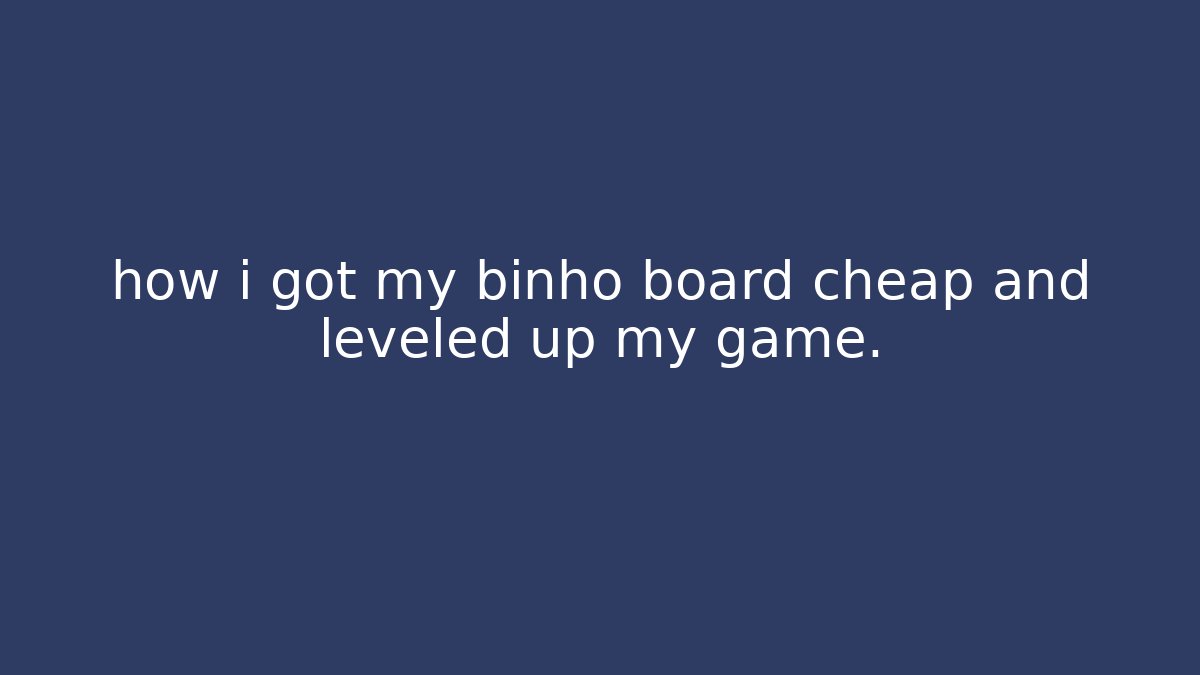 how i got my binho board cheap and leveled up my game.