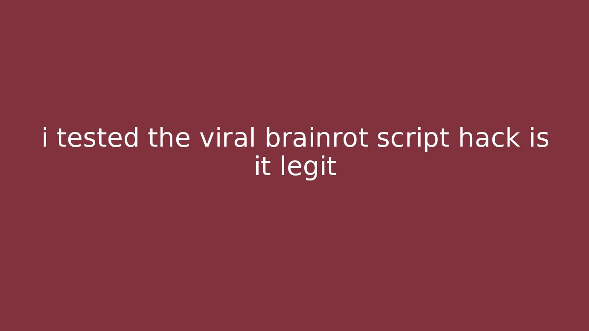 i tested the viral brainrot script hack is it legit - Critter Realm