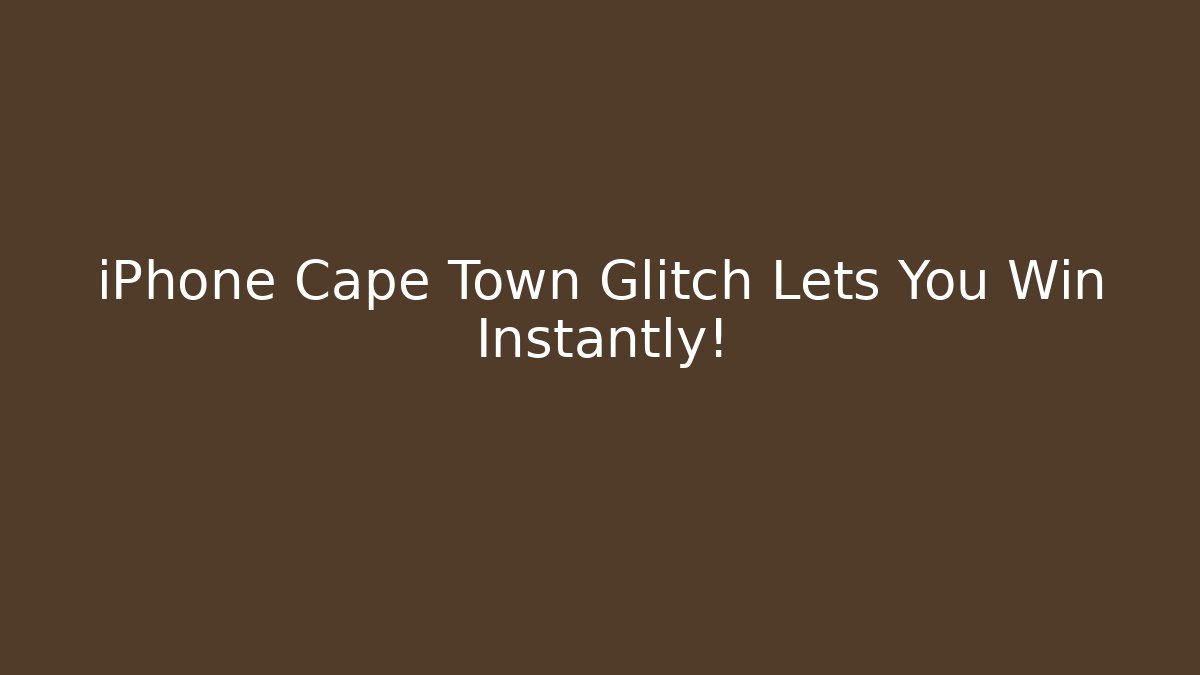 iPhone Cape Town Glitch Lets You Win Instantly!