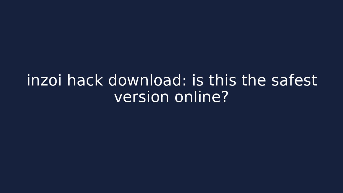 inzoi hack download: is this the safest version online? - Critter Realm