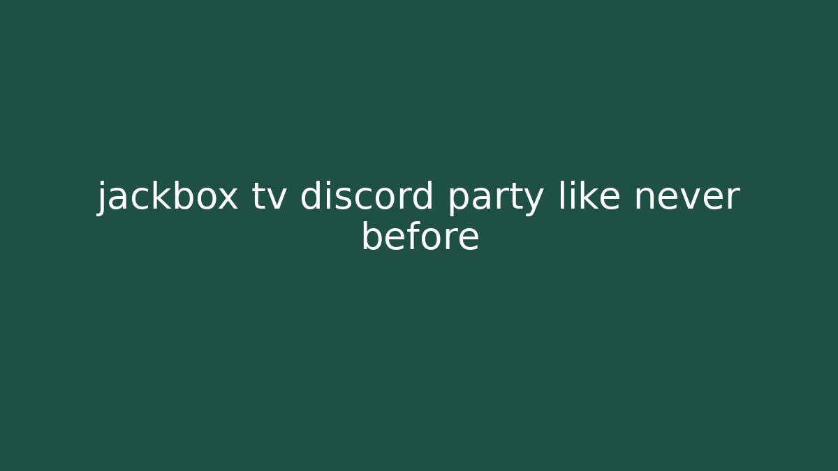 jackbox tv discord party like never before - Critter Realm
