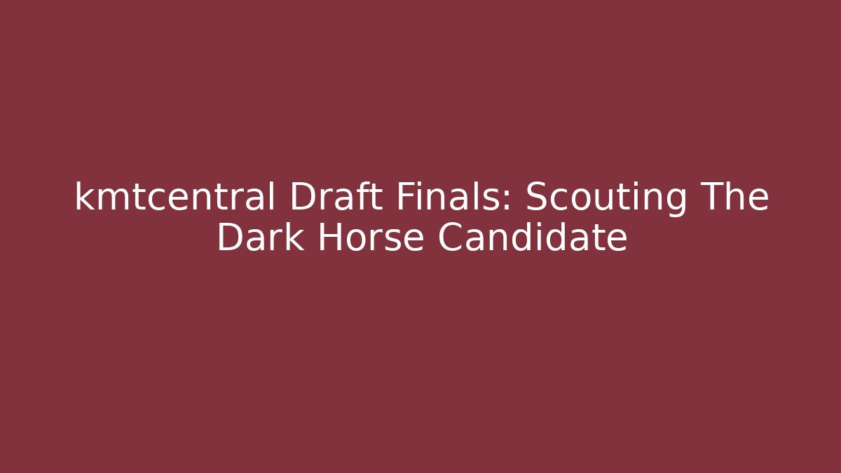 kmtcentral Draft Finals: Scouting The Dark Horse Candidate - Critter Realm
