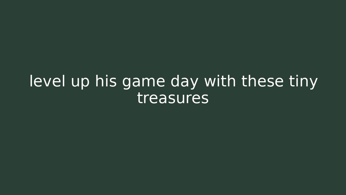 level up his game day with these tiny treasures - Critter Realm