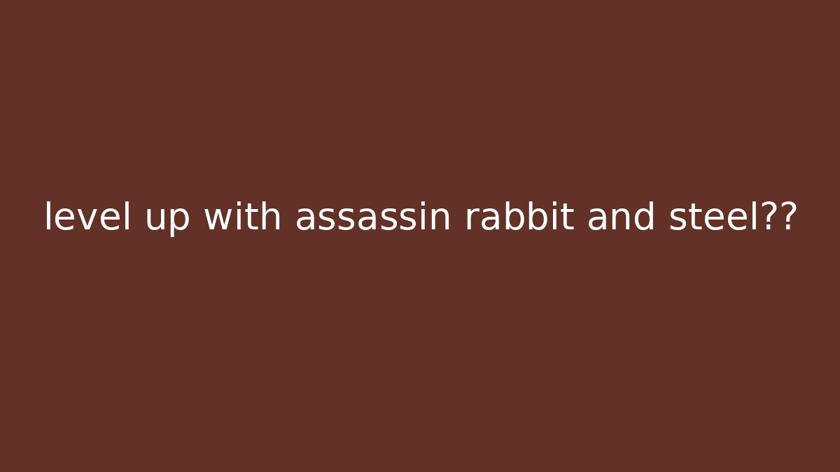 level up with assassin rabbit and steel装备 - Critter Realm
