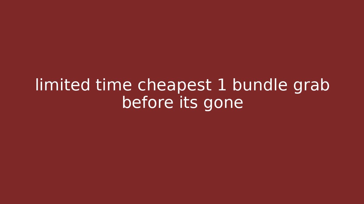 limited time cheapest 1 bundle grab before its gone