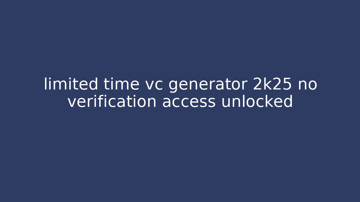 limited time vc generator 2k25 no verification access unlocked