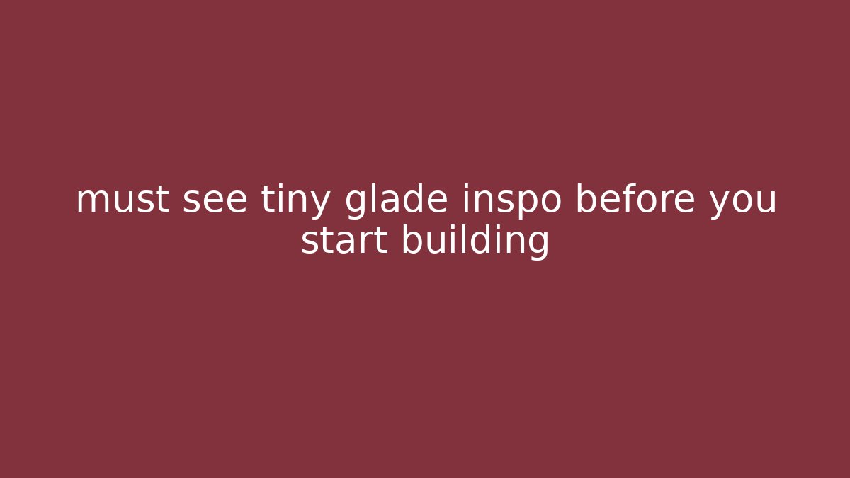 must see tiny glade inspo before you start building - Critter Realm