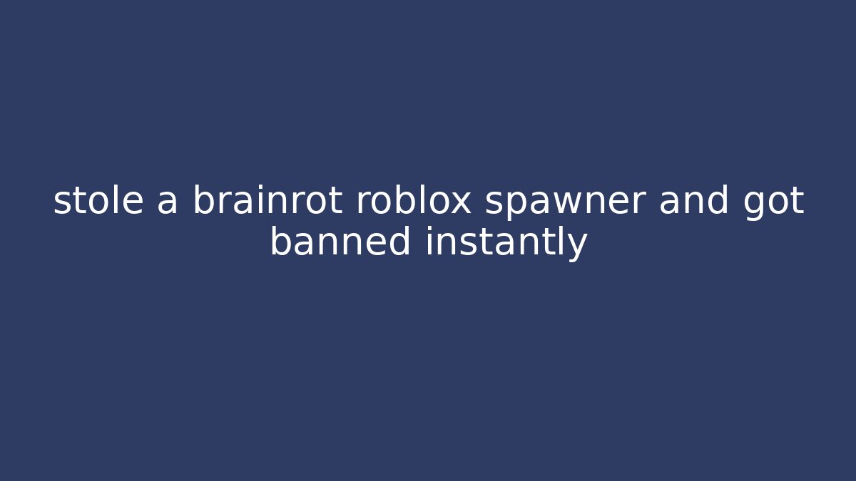 stole a brainrot roblox spawner and got banned instantly - Critter Realm