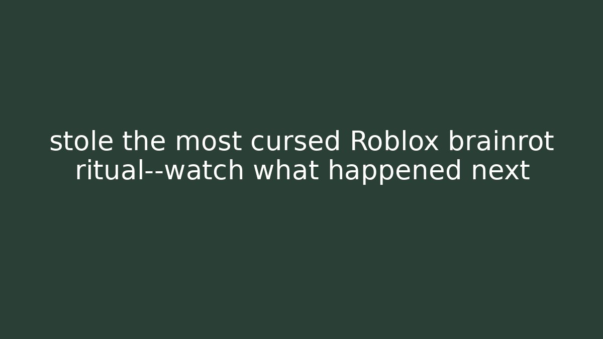 stole the most cursed Roblox brainrot ritual—watch what happened next