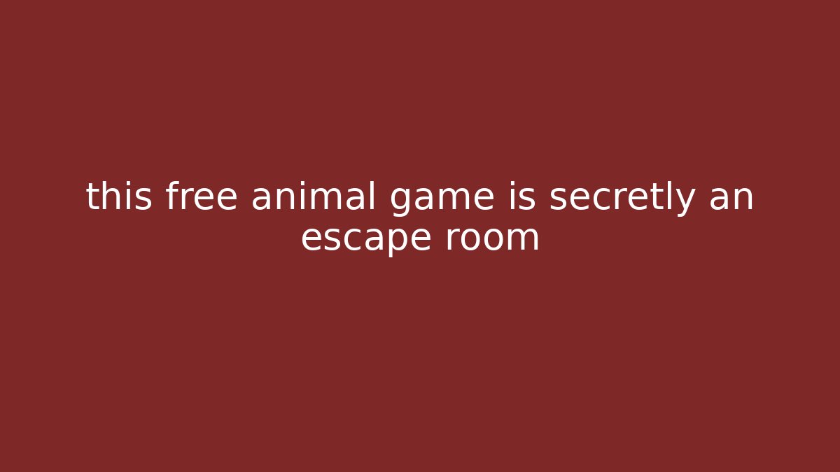 this free animal game is secretly an escape room
