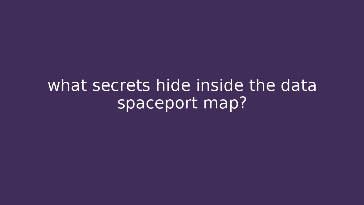 what secrets hide inside the data spaceport map? - Critter Realm