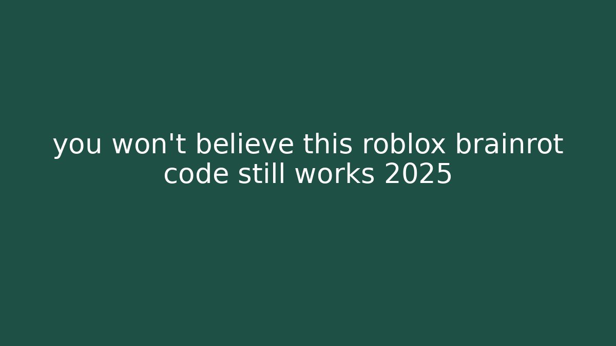 you won’t believe this roblox brainrot code still works 2025 - Critter Realm